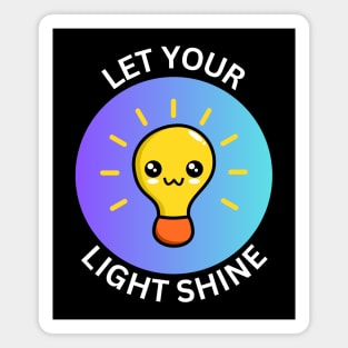 Let Your Light Shine Magnet